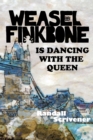 Image for Weasel Finkbone Is Dancing With The Queen