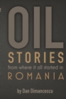 Image for OIL Stories : from where it all started in Romania