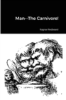 Image for Man--The Carnivore!