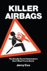 Image for Killer Airbags: The Deadly Secret Automakers Don&#39;t Want You to Know