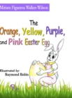 Image for The Orange, Yellow, Purple, and Pink Easter Egg