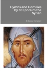 Image for Hymns and Homilies by St Ephraim the Syrian