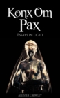 Image for Konx Om Pax: Essays in Light