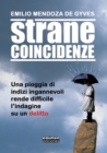Image for Strane Coincidenze : Una pioggia di indizi ingannevoli rende difficile l&#39;indagine su un delitto