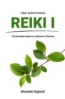 Image for Reiki I : The Essential Guide to a Beginner&#39;s Practice