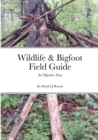 Image for Wildlife &amp; Bigfoot Field Guide