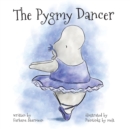 Image for The Pygmy Dancer
