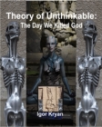 Image for Theory of Unthinkable: The Day We Killed God