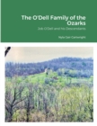 Image for The O&#39;Dell Family of the Ozarks : Job O&#39;Dell and His Descendants