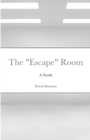 Image for The Escape Room : A Novella
