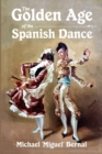 Image for The Golden Age of the Spanish Dance