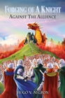 Image for Forging of a Knight: Against the Alliance