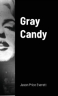 Image for Gray Candy