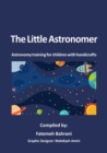 Image for Little Astronomer: Astronomy Training for Children With Handicrafts