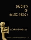 Image for THE BIRTH OF MUSIC THEORY