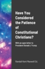 Image for Have You Considered the Patience of Constitutional Christians?