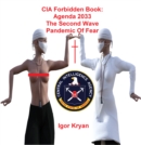 Image for CIA Forbidden Book: Agenda 2033 The Second Wave Pandemic Of Fear