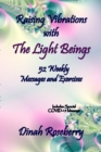Image for Raising Vibrations with The Light Beings : 52 Weekly Messages and Exercises