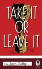Image for Take It Or Leave It