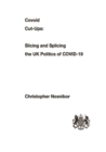 Image for Covoid Cut-Ups : Slashing and Splicing the UK Politics of COVID-19