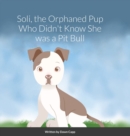 Image for Soli, The Orphaned Pup Who Didn&#39;t Know She was a Pit Bull