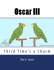 Image for Oscar III : Third Time&#39;s a Charm