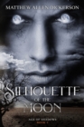 Image for Silhouette of the Moon : Age of Shadows: Book 2