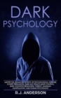 Image for Dark Psychology : Master the Advanced Secrets of Psychological Warfare, Covert Persuasion, Dark NLP, Stealth Mind Control, Dark Cognitive Behavioral Therapy, Maximum Manipulation, and Human Psychology