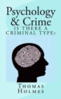 Image for Psychology and Crime : Is There a Criminal Type?