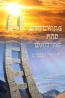Image for Watching and Waiting : Encountering Jesus in the Fall Feasts