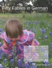 Image for Fifty Fables in German : A Parallel Reader