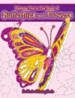 Image for Extreme Dot to Dot Book of Butterflies and Flowers : Connect The Dots Book for Adults With Butterflies and Flowers for Ultimate Relaxation and Stress Relief
