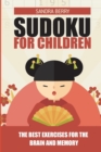 Image for Sudoku For Children : The Best Exercises for The Brain And Memory