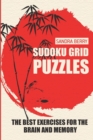 Image for Sudoku Grid Puzzles : The Best Exercises for The Brain And Memory