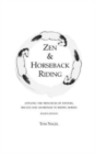Image for Zen &amp; Horseback Riding, 4th Edition : Applying the Principles of Posture, Breath and Awareness to Riding Horses
