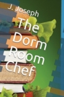 Image for The Dorm Room Chef