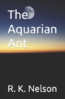 Image for The Aquarian Ant