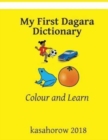 Image for My First Dagara Dictionary : Colour and Learn