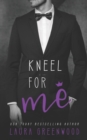 Image for Kneel For Me : A Contemporary Royal Reverse Harem