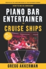 Image for How to Be an Awesome Piano Bar Entertainer on Cruise Ships