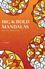 Image for Big and Bold Mandalas Mini Colouring Book : 50 Simple Travel Size Mandalas With Thick Lines For Easy Colouring