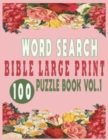 Image for Word Search Bible Large Print 100 Puzzle Book Vol.1