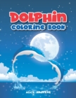 Image for Dolphin Coloring Book : Book for Kids Ages 2-4