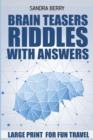Image for Brain Teasers Riddles With Answers : Irupu Puzzles - Large Print For Fun Travel