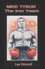 Image for Mike Tyson : The Iron Years