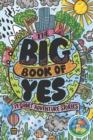 Image for The Big Book of Yes : 17 Short Adventure Stories