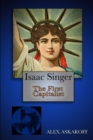 Image for Isaac Singer : The First Capitalist