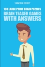 Image for Brain Teaser Games With Answers : Kohi Gyunyu Puzzles - 100 Large Print Brain Puzzles