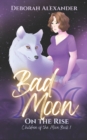 Image for Bad Moon on the Rise : Children of the Moon Book 1