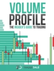 Image for Volume Profile : The insider&#39;s guide to trading